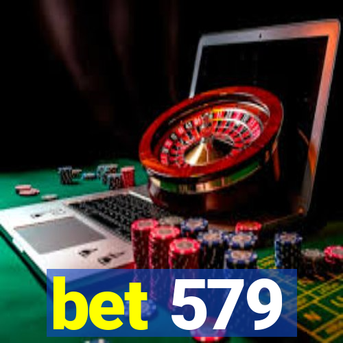 bet 579